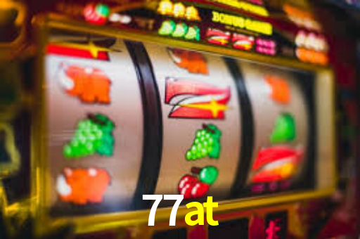 77at